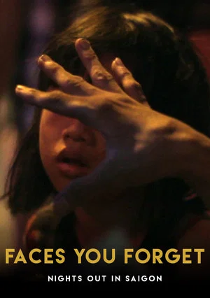 Постер: Faces You Forget: Nights Out in Saigon