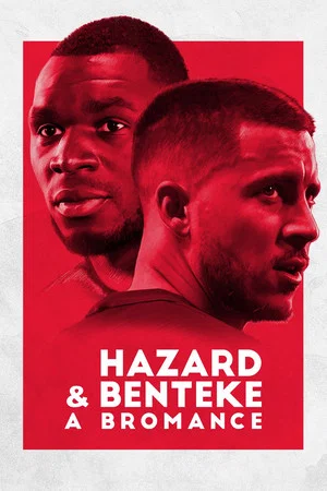 Постер: Hazard & Benteke: A Bromance