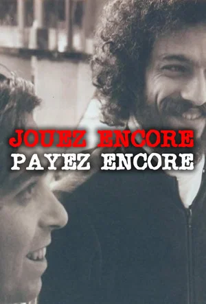 Постер: Jouez Encore, Payez Encore