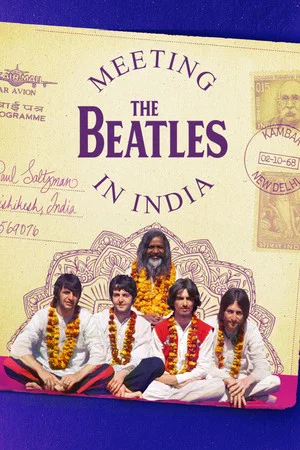 Постер: Meeting the Beatles in India