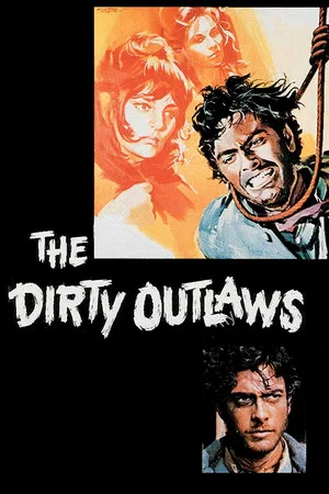 Постер: The Dirty Outlaws