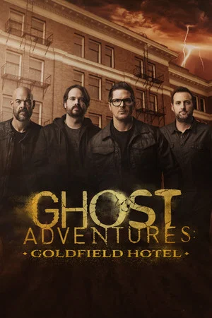 Постер: Ghost Adventures: Goldfield Hotel