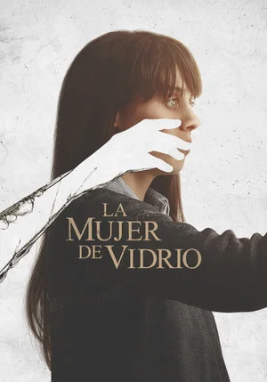 Постер: La mujer de vidrio