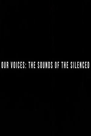 Постер: Our Voices: the Sounds of the Silenced