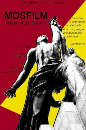 Постер: Mosfilm, miroir d'un empire