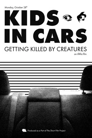 Постер: Kids in Cars Getting Killed by Creatures