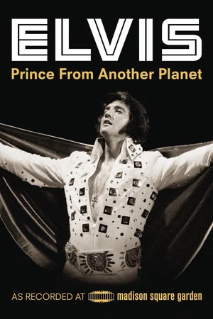 Постер: Elvis Presley: Prince from Another Planet