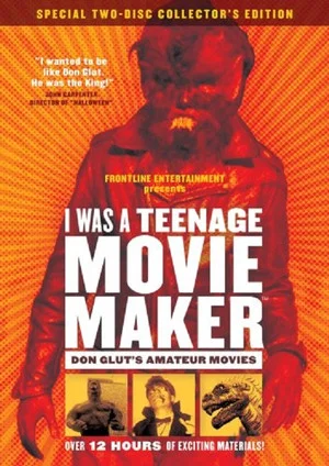 Постер: I Was a Teenage Movie Maker: Don Glut's Amateur Movies