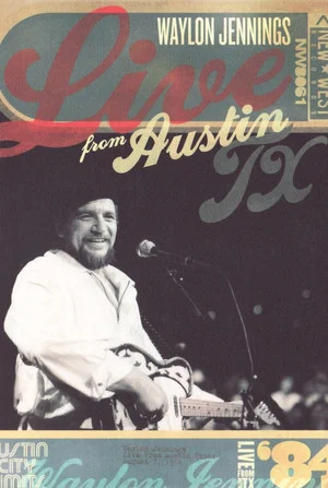 Постер: Waylon Jennings: Live from Austin, TX '84