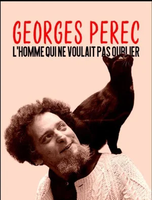 Постер: Georges Perec, l'homme qui ne voulait pas oublier