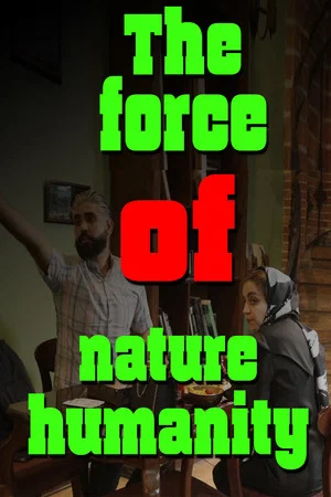 Постер: The force of nature humanity