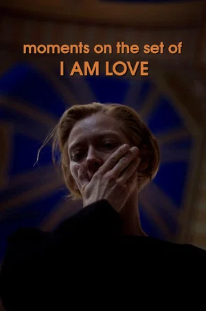 Постер: Moments on the Set of I Am Love