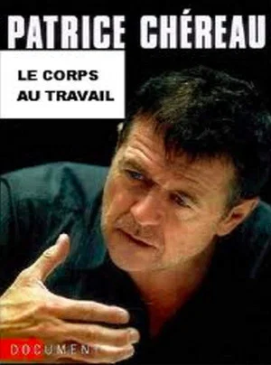 Постер: Patrice Chéreau, the body at work