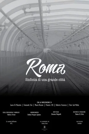 Постер: Roma Sinfonia di una grande città