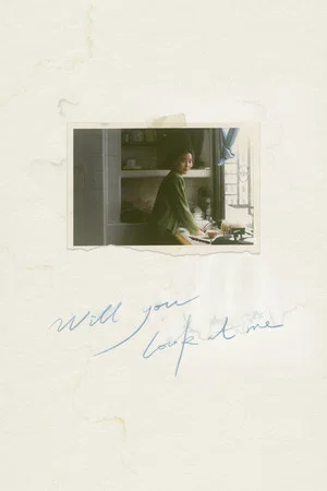 Постер: Will You Look at Me