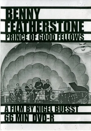 Постер: Benny Featherstone: Prince of Good Fellows