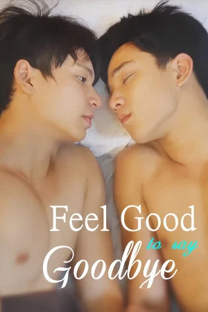Постер: Feel Good to Say Goodbye