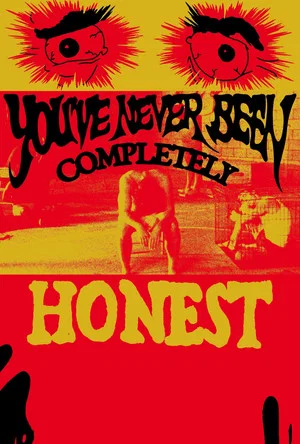 Постер: You've Never Been Completely Honest