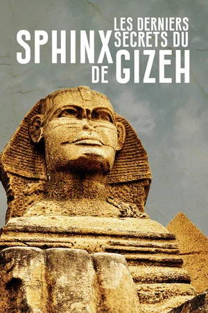 Постер: Les Derniers Secrets du Sphinx de Gizeh