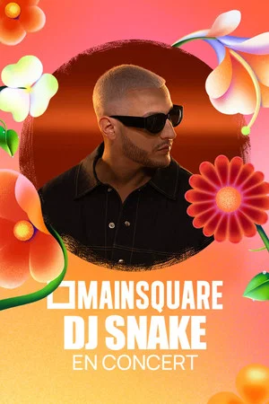 Постер: DJ Snake en concert au Main Square Festival
