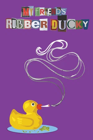 Постер: My Friend's Rubber Ducky