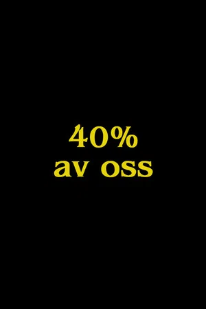 Постер: 40% of Us