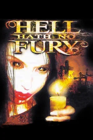 Постер: Hell Hath No Fury