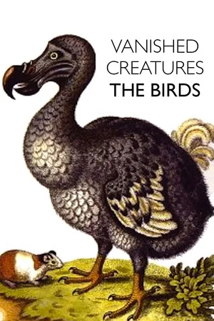 Постер: Vanished Creatures: The Birds