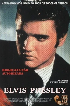 Постер: Unauthorized Biographies: Elvis Presley