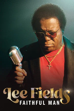 Постер: Lee Fields: Faithful Man