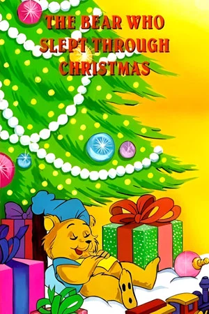 Постер: The Bear Who Slept Through Christmas