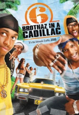 Постер: 6 Brothaz in a Cadillac