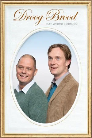 Постер: Droog Brood: Dat Wordt Oorlog
