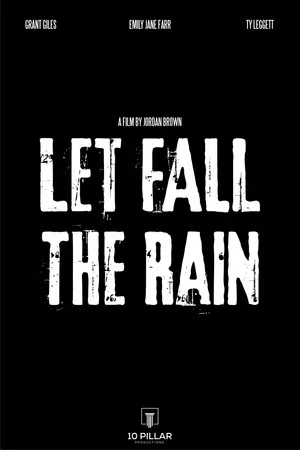 Постер: Let Fall the Rain