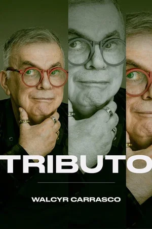 Постер: Tributo: Walcyr Carrasco