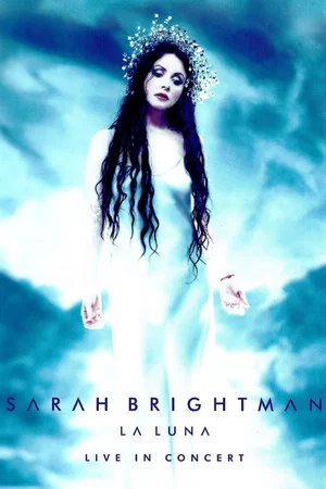 Постер: Sarah Brightman: La Luna - Live in Concert