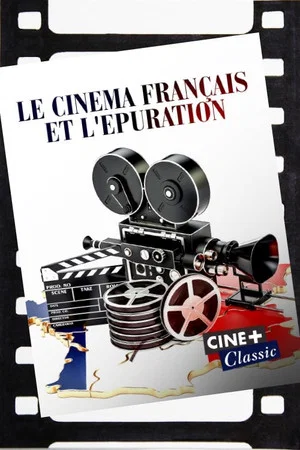 Постер: Le cinéma français et l'épuration