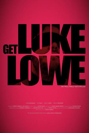 Постер: Get Luke Lowe