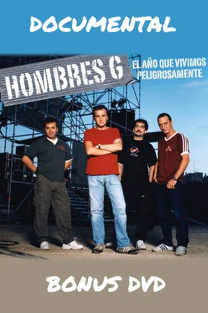 Постер: Hombres G: El año que vivimos peligrosamente