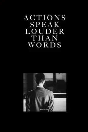 Постер: Actions Speak Louder Than Words