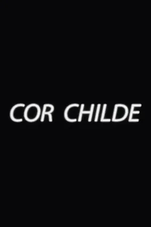 Постер: Cor Childe