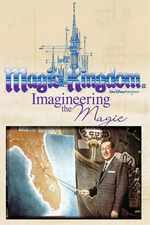 Постер: Magic Kingdom: Imagineering the Magic