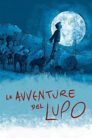 Постер: Le avventure del lupo