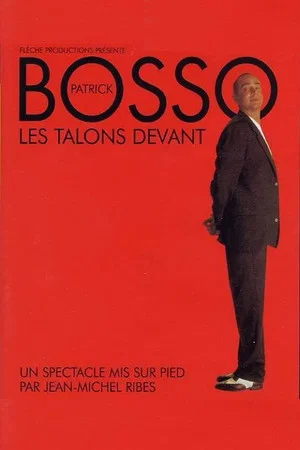 Постер: Patrick Bosso - Les talons devant