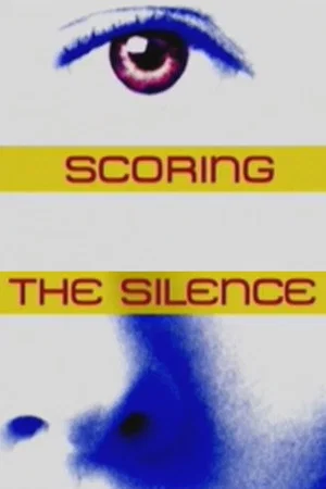 Постер: Scoring the Silence