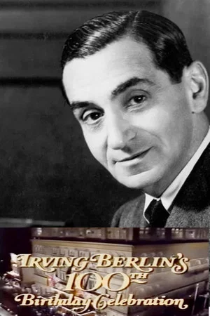 Постер: Irving Berlin's 100th Birthday Celebration