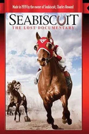Постер: Seabiscuit: The Lost Documentary