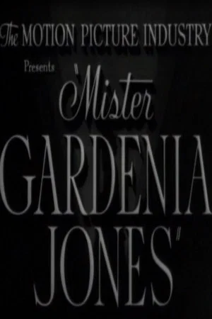 Постер: Mr. Gardenia Jones