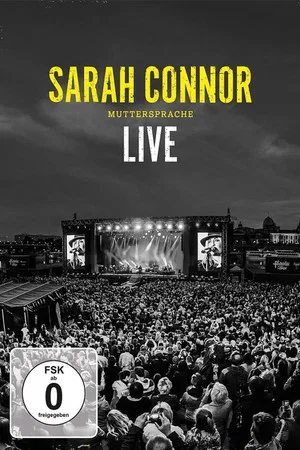 Постер: Sarah Connor - Muttersprache Live - Ganz Nah