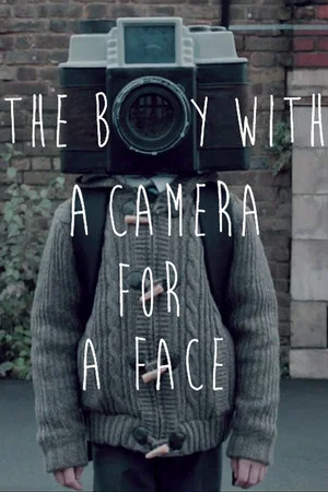 Постер: The Boy with a Camera for a Face